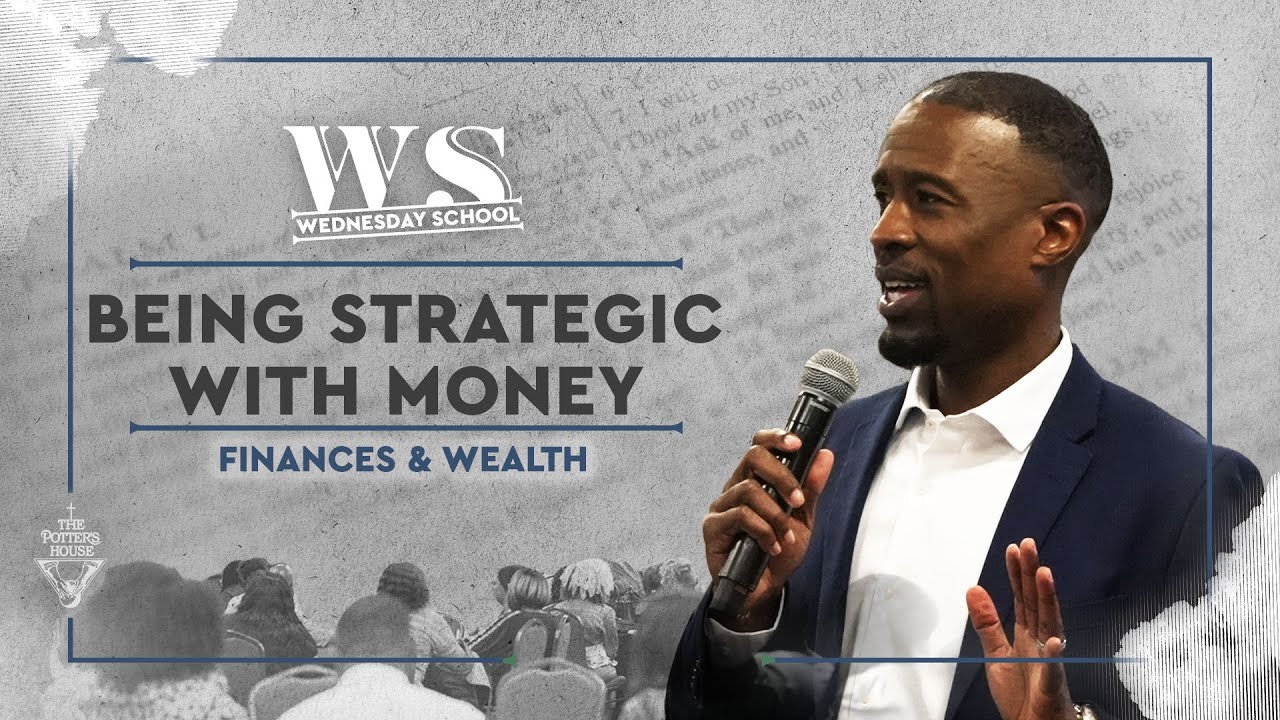 Finances & Wealth: Being Strategic with Money – Pastor Venshard Dobbins