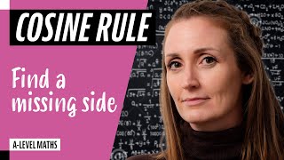Cosine Rule; Simple guide on how to find a missing side (KS#1)