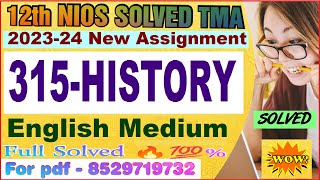 nios history 315 tma solved 2023-24 class 12 | nios history 315 solved assignment 2023-24 in english