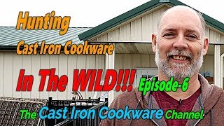 Hunting Cast Iron Cookware In The WILD!!! Episode-6