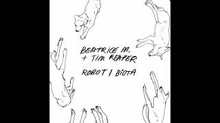 Beatrice M. & Tim Reaper - Biota [BMTR]