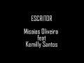 Escritor - Misaias Oliveira feat. Kemilly Santos (cantado com letra)
