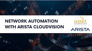 Network Automation with Arista CloudVision
