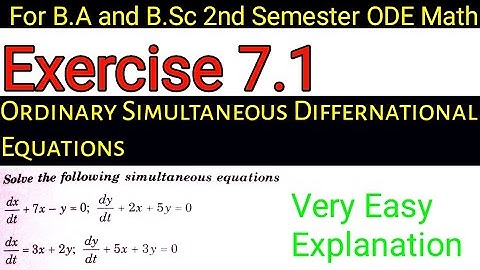 Exercise 7.1 For B.Sc 2nd Semester ODE math || Solve the Simultaneous equation