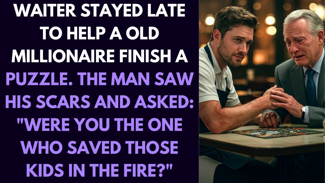 Waiter Stayed Late to Help a Old Millionaire Finish a Puzzle. The Man Saw His Scars and Asked...