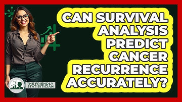 Can Survival Analysis Predict Cancer Recurrence Accurately? - The Friendly Statistician