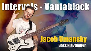 Jacob Umansky || Intervals - Vantablack || Bass Playthrough #Dingwall職人全紀錄 || 樂手巢