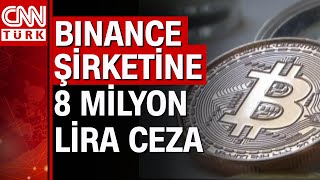 Türkiye'de bir ilk! Binance'e MASAK'tan rekor ceza