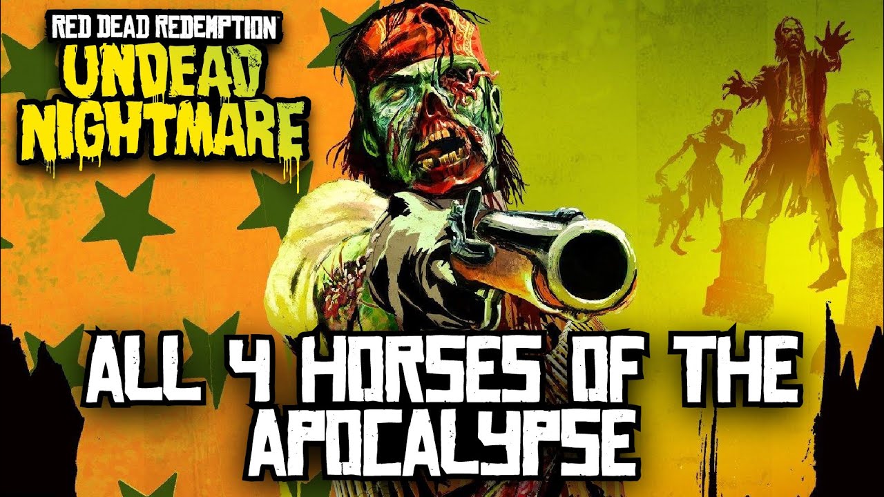 Red Dead Redemption: Undead Nightmare - All 4 Horses of the Apocalypse