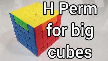 Best H Perm Algorithm For Big Cubes (5x5 and up)