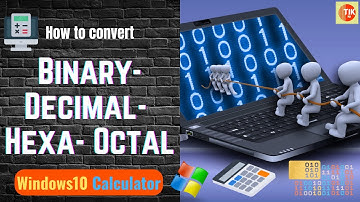 How to convert Binary Decimal Hexa Octal on Windows 10 Calculator