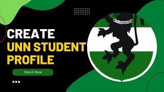 How to Create UNN Student Profile Portal