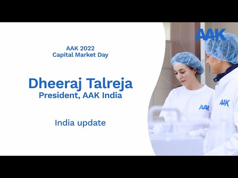 AAK CMD 2022 – Dheeraj Talreja, President India – India Update - video from AAK
