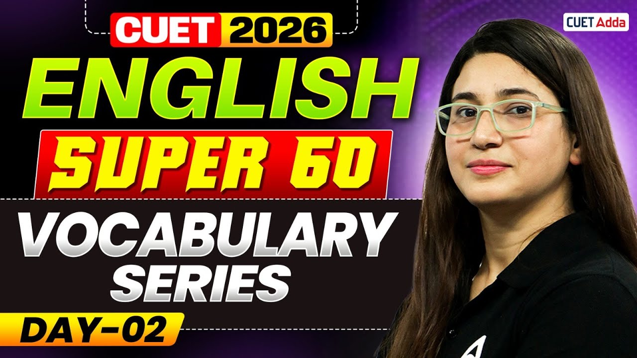 CUET 2026 English Language | Super 60 | Vocabulary Series All Concepts ...