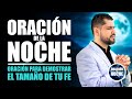 ORACIÓN DE LA NOCHE 🌜ORACIÓN PARA DEMOSTRAR EL TAMAÑO DE TU FE EN ESTA NOCHE 💖