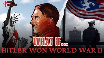 What If Hitler Won World War II | World History Saga #30