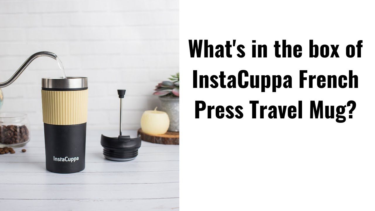 What's In The Box Of InstaCuppa French Press Travel Mug YouTube