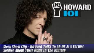 Stern Show Clip   Howard Talks To AC DC & A Former Soldier About Their Music In The Military