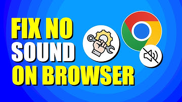 How To Fix No Sound On Google Chrome Browser (Easy Way)
