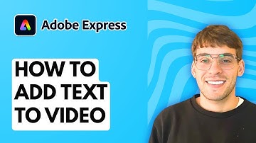 How to Add Text to Video in Adobe Express [2025 Guide]