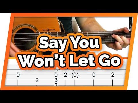 Say You Won't Let Go - fingerpicking guitar tutorial for beginners