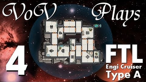 VoV Plays FTL: Engi Cruiser Type A! - Part 4: Photo-finish