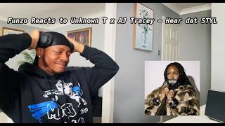 Funzo reacts to Unknown T X AJ Tracey - Hear dat STYL