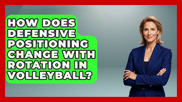 How Does Defensive Positioning Change With Rotation In Volleyball? - The Volleyball Hub