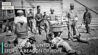 Civil War: The Untold Story: A Beacon of Hope
