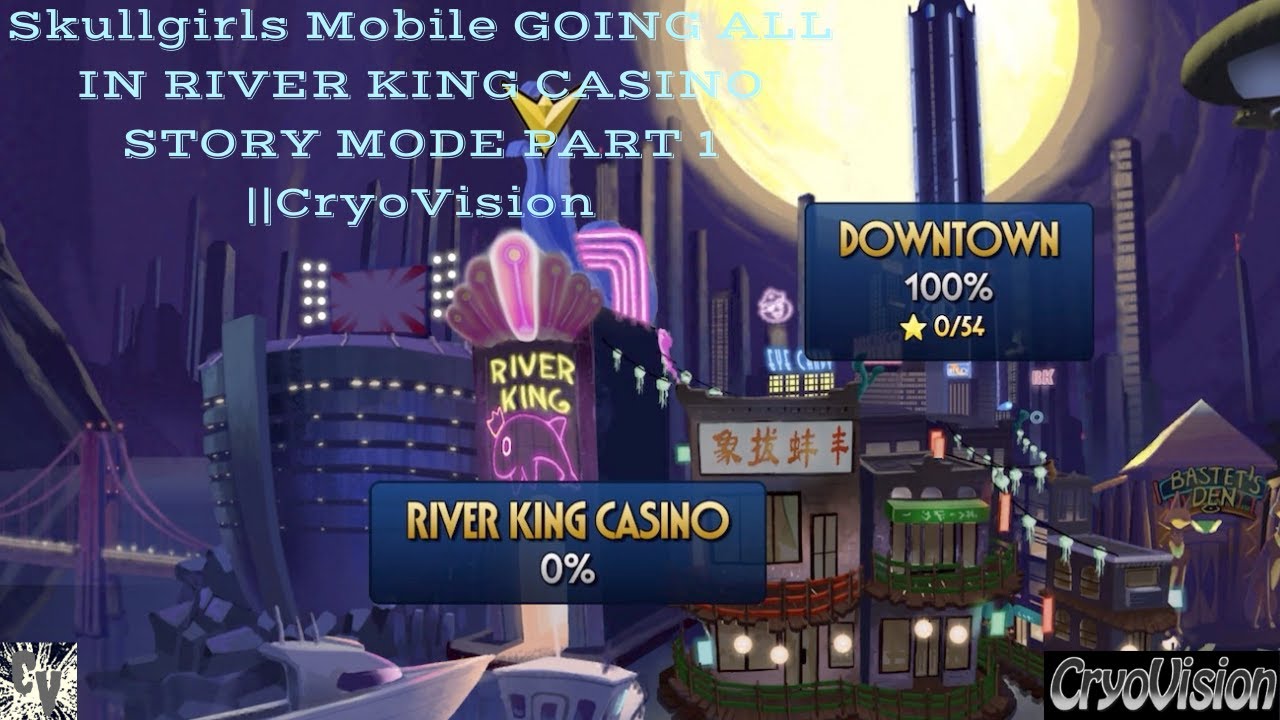 Skullgirls Mobile GOING ALL IN RIVER KING CASINO STORY MODE PART 1 CryoVision YouTube