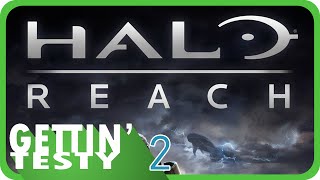 Halo Reach | GETTIN TESTY | Ep 2: West End Girls