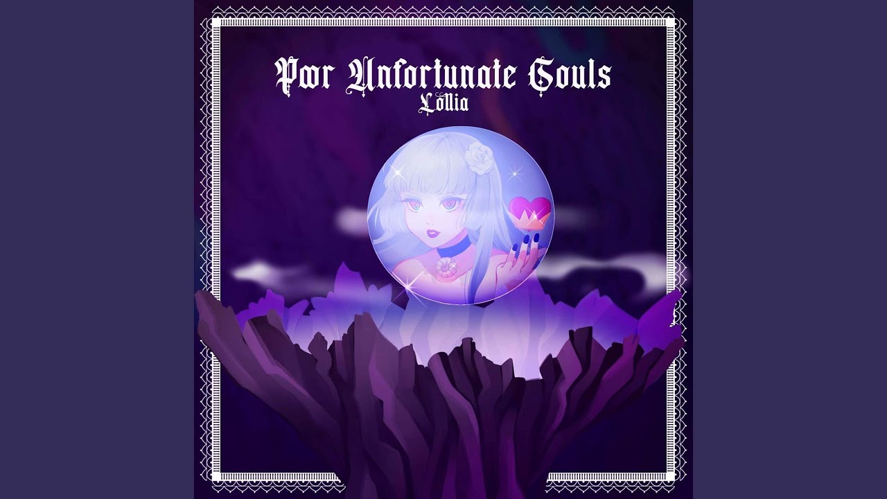 Lollia, Poor Unfortunate Souls.