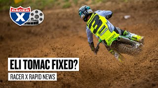 Is Eli Tomac Fixed? | Racer X Rapid News