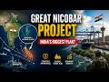 👉Great Nicobar Project Explained | India’s Biggest Strategic Development Plan