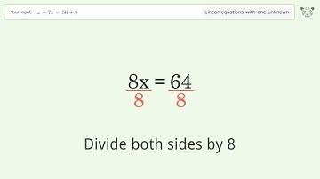 Solve x+7x=56+8: Linear Equation Video Solution | Tiger Algebra