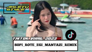 SOPI_ROTE‼️AKLETU_STYLE__EGI_MANTAZI_REMIX(128k)