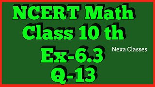 Triangles | Chapter6 Ex 6.3 Q 13 class 10 | NCERT | Math Class 10th