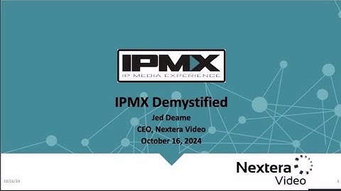 Jed Deame - IPMX Demystified