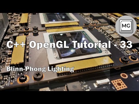 C++ OpenGL Tutorial - 33 - Blinn-Phong Lighting