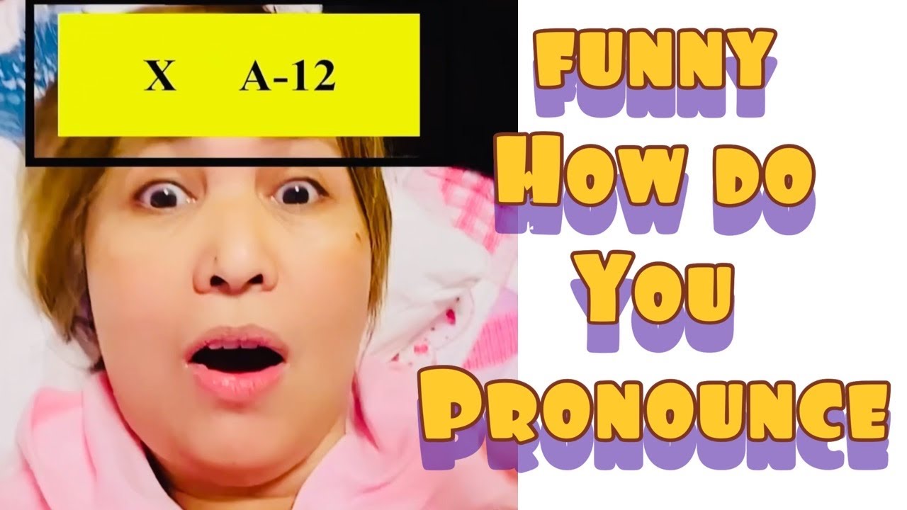 Funny How Do You Pronounce - YouTube