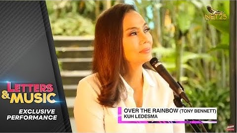 Kuh Ledesma - Over The Rainbow (NET25 Letters and Music Online)