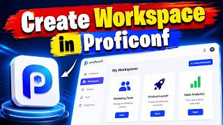 How to Create Workspace in Proficonf | Best Workspace Setup Guide for Beginners