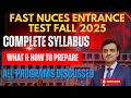 FAST NUCES Admission Test 2025 Syllabus Explained | What to Study & How to Prepare | Join Now!