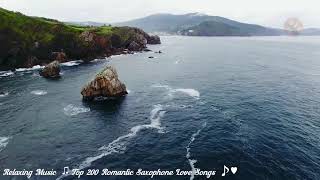 Greatest 200 Romantic Saxophone Love Songs - Best Relaxing Saxophone Songs Ever - Instrumental Music