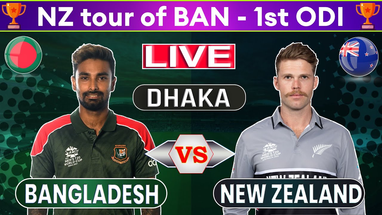 🔴 Live Bangladesh Vs New Zealand