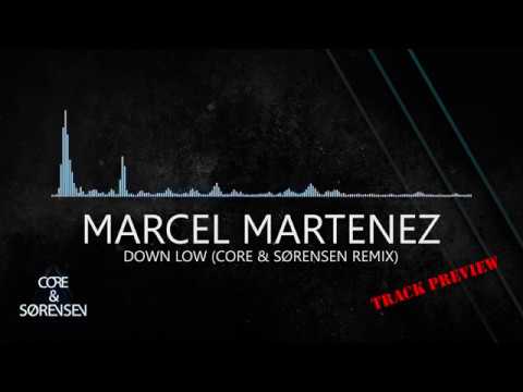 Marcel Martenez - Down Low (Core & Sørensen Remix) - PREVIEW 4K UHD