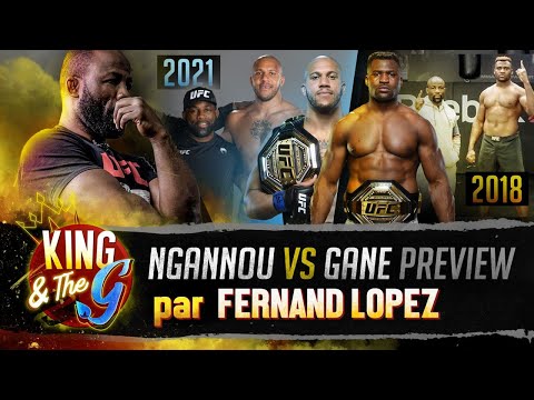 Francis Ngannou vs. Ciryl Gane par Fernand Lopez "le combat ne va pas à la fin" | King & The G #50