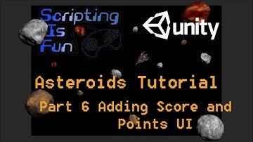 Asteroids Tutorial - Part 6 - Score and Points UI