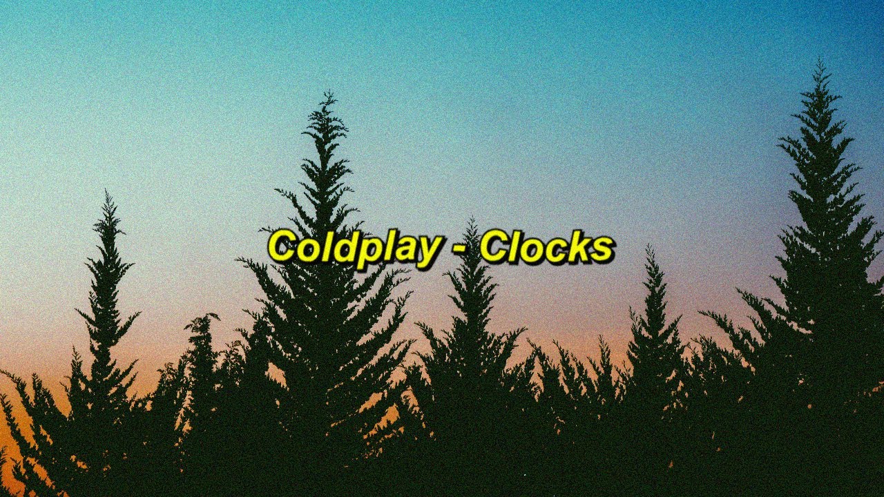 Coldplay Clocks (Tradução) YouTube