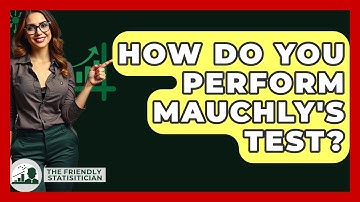 How Do You Perform Mauchly